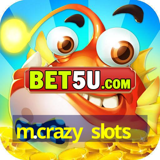 m.crazy slots